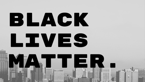 Black Lives Matter.