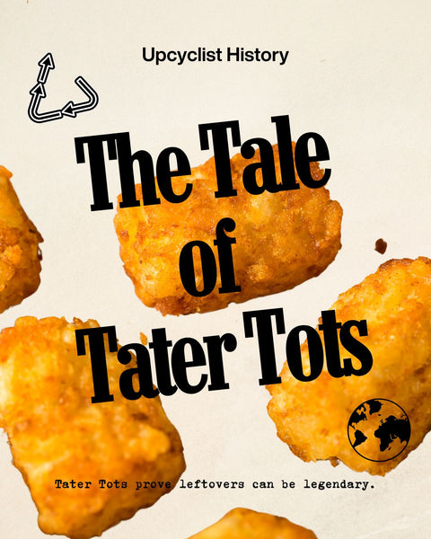 The Upcycled History of Tater Tots